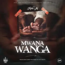 Download Mp3: "Mwana Wanga" Triple M