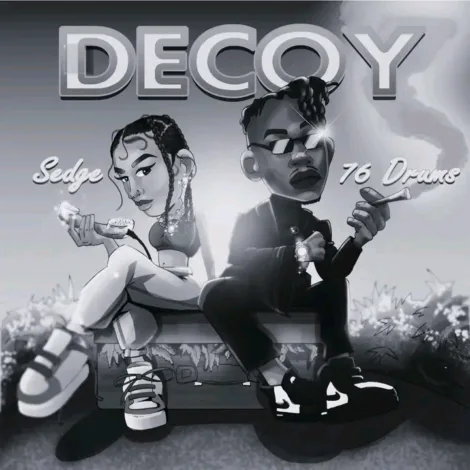 Download Mp3: "Decoy" Sedge Ft 76 Drums