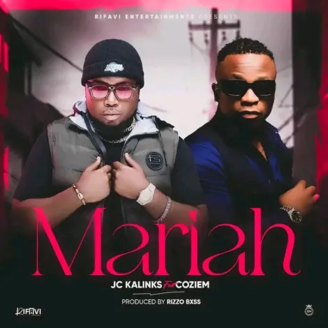Download Mp3: "Mariah" JC Kalinks Ft Coziem
