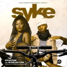 Download "Syke" Mp3 By Rockstone Ft Blood Kid,