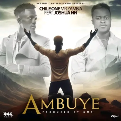 Download Mp3: "Ambuye" Chile One Ft Joshua NN