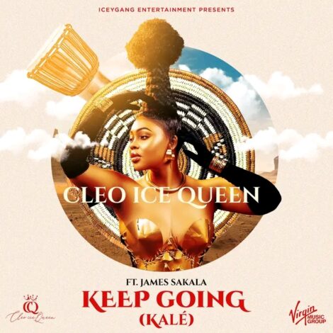 Download Mp3: "Keep Going" Cleo Ice Queen Ft James Sakala