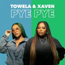 Download Mp3 : "Pye Pye" Xaven & Towela Kaira
