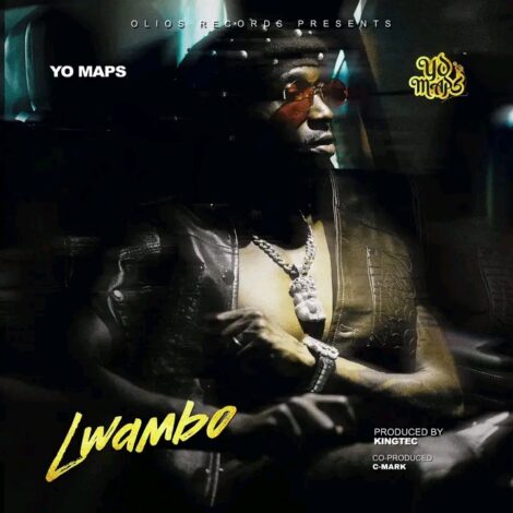 Download "Lwambo" Mp3 By Yo Maps,Zambia’s award-winning hitmaker Yo Maps returns with yet another captivating single