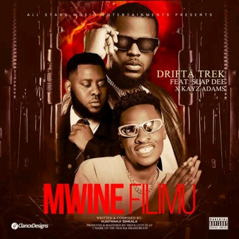 Download Mp3: "Mwine Filimu" Drifta Trek Ft Slap Dee & Kayz Adams