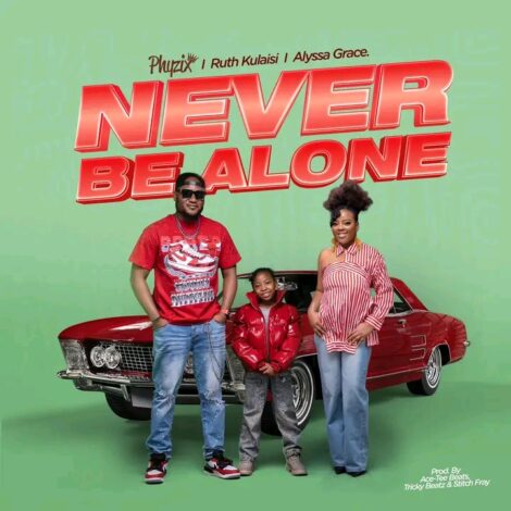Download "Never Be Alone" Mp3 By Phyzix Ft Ruth Kulaisi & Alyssa Grace,Malawian hip-hop heavyweight Phyzix continues to prove