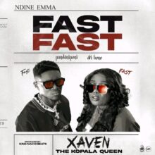 Fast Fast - Ndine Emma Ft Xaven