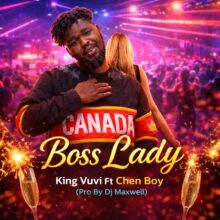 King Vuvi returns with Boss Lady, a vibrant club banger featuring Chen Boy, celebrating confident, independent women
